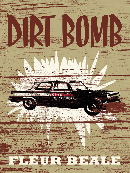 Title details for Dirt Bomb by Fleur Beale - Wait list